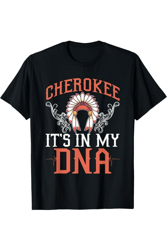 Cherokee My DNA Native Americans Design T-ShirtMen and women, White Black T-shirt, size: Extra large S-271XL