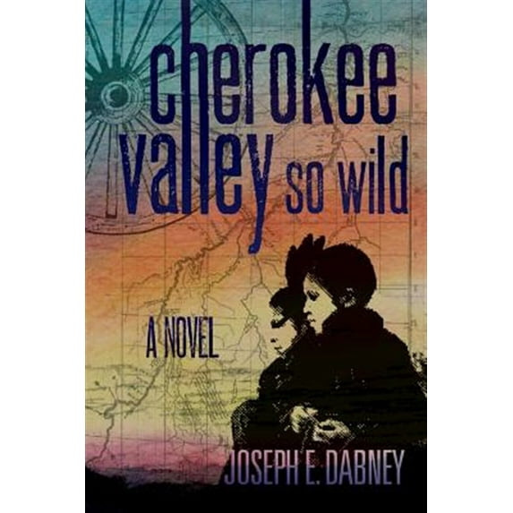 Cherokee: Valley So Wild (Paperback)
