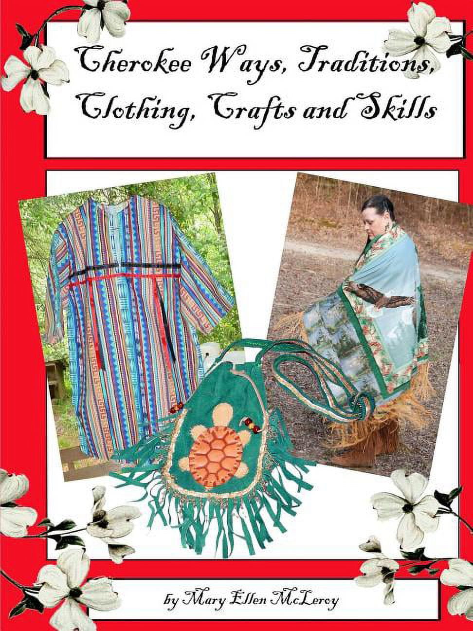 Cherokee Ways, Traditions, Clothing, Crafts and Skills (Paperback