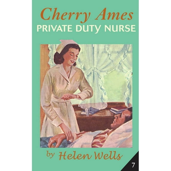 Cherry Ames Nurse Stories Cherry Ames, Private Duty Nurse, Book 7, (Hardcover)
