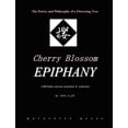 thumbnail image 1 of Cherry Blossom Epiphany -- The Poetry and Philosophy of a Flowering Tree, 1 of 1