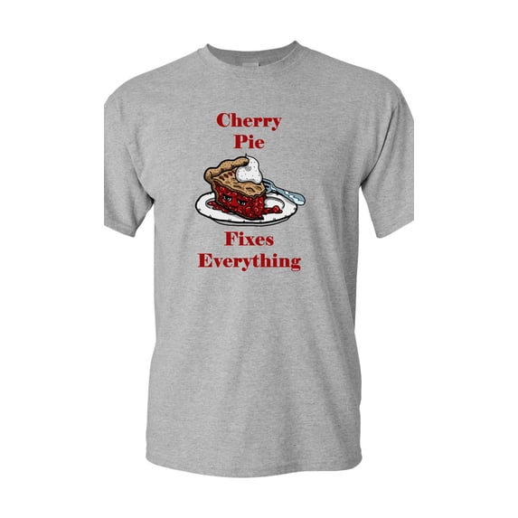Cherry Pie Fixes Everything Adult DT T-Shirts Tee