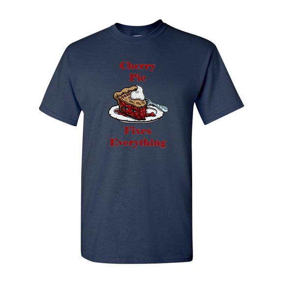 Cherry Pie Fixes Everything Adult DT T-Shirts Tee