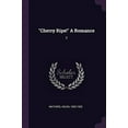 thumbnail image 1 of "Cherry Ripe!" A Romance : 2 (Paperback), 1 of 1