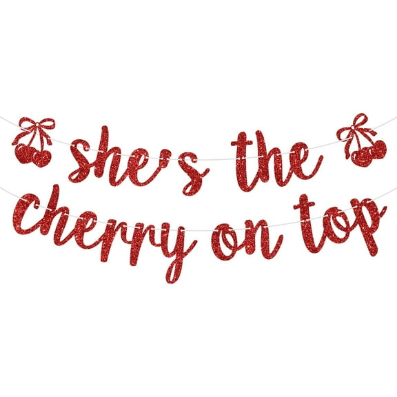 She's the Cherry on Top Banner, Cherry on Top, Cherry 1st Birthday, Summer Fruit Theme Baby Shower/Birthday/Bacherlorette/Bridal Shower Party Decorations Supplies