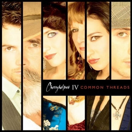 Cherryholmes IV Common Threads