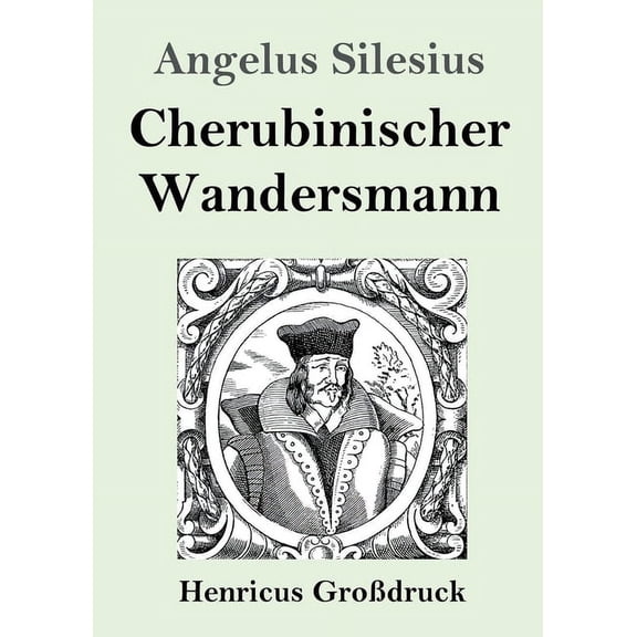 Cherubinischer Wandersmann Grodruck German Edition Paperback 3847836218 9783847836216 Angelus Silesius