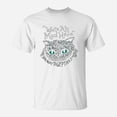 thumbnail image 1 of Cheshire Faced Cat Were All Mad Here Smile TShirt, 1 of 2