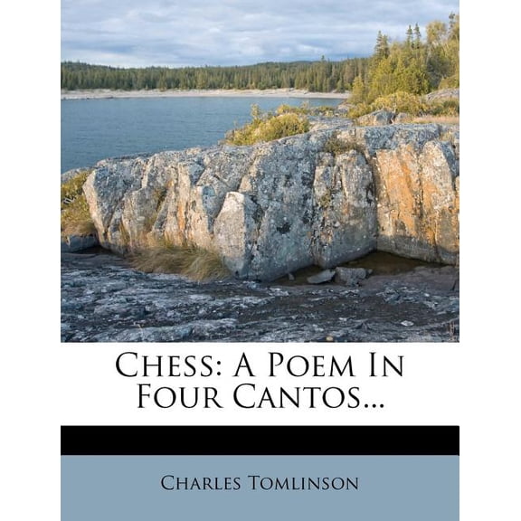Chess : A Poem in Four Cantos...
