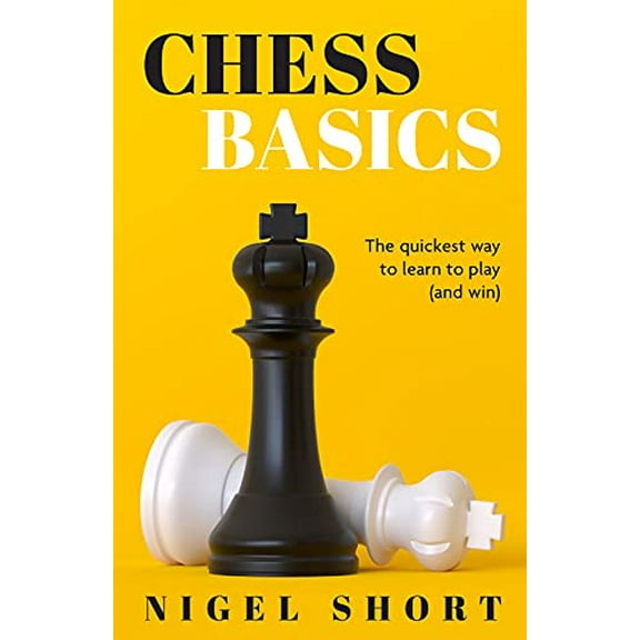 Pre-Owned Chess Basics: The Quickest Way to Learn to Play (and Win) (Paperback) 1454944420 9781454944423