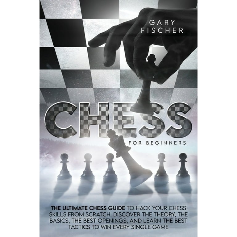 CHESS BASICS: The Quickest Way to Learn to Play (and Win) 