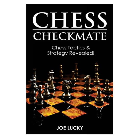 Chess Checkmate: Chess Tactics & Strategy Revealed!
