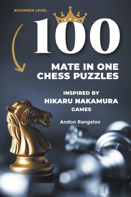 Chess Checkmates 100 Mate in One Chess Puzzles, Inspired by