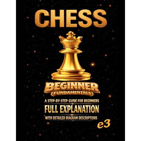Chess Chess: Beginner (Fundamentals); A Step-By-Step Guide For ...