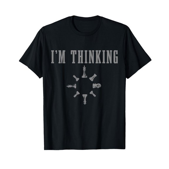 Chess I'm Thinking Funny Chess Player T-Shirt