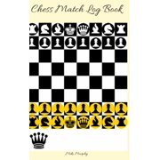Chess Match Log Book Record Moves, Write Analysis, And Draw Key Positions, Score Up To 50 Games Of Chess, Hardcover