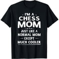 thumbnail image 1 of Chess Mom Like Normal Mom Except Much Cooler Women T-Shirt, 1 of 4