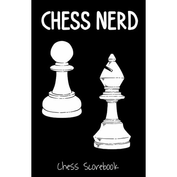 Chess Nerd, Chess Scorebook: Record Your Chess Moves (Paperback)