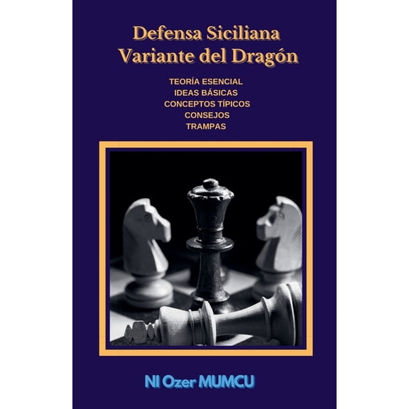 Chess Opening DragÃ³n Siciliano, (Paperback)