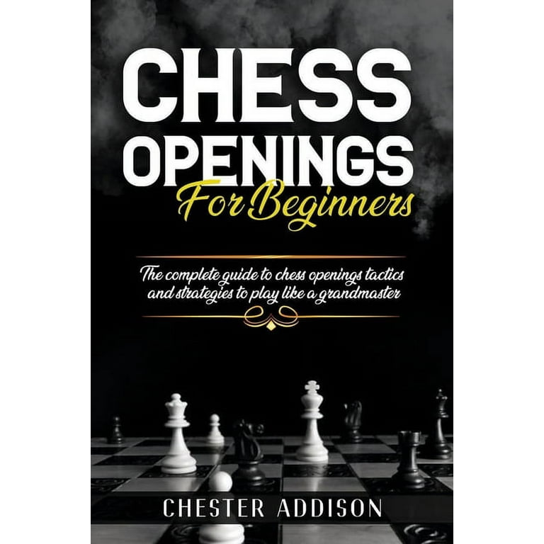 What chess openings, for both white and black, should a beginner