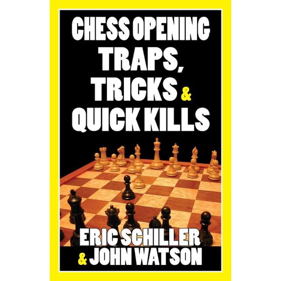Chess Opening Traps, Tricks & Quick Kills (Paperback)