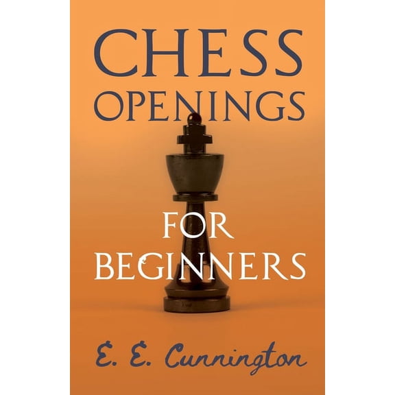 Chess Openings For Beginners, (Paperback)