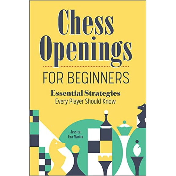 Pre-Owned Chess Openings for Beginners: Essential Strategies Every Player Should Know, 9781638076797, 1638076790, Paperback,