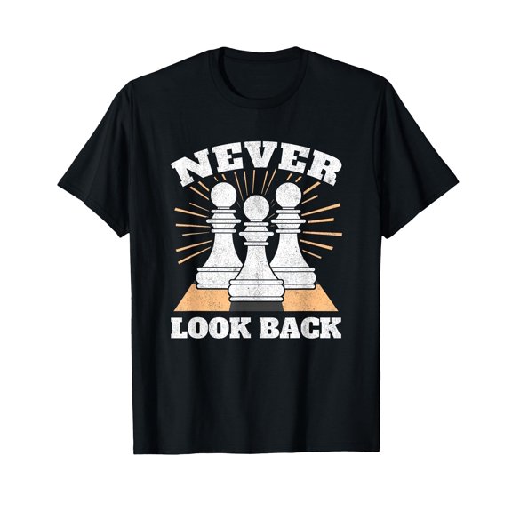 Chess Player Never Look Back Pawn Funny Chess Piece T-Shirt