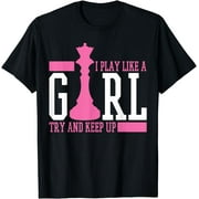 Chess Queen I Play Like A Girl T-Shirt