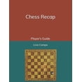 thumbnail image 1 of Chess Recap: Player's Guide, (Paperback), 1 of 1