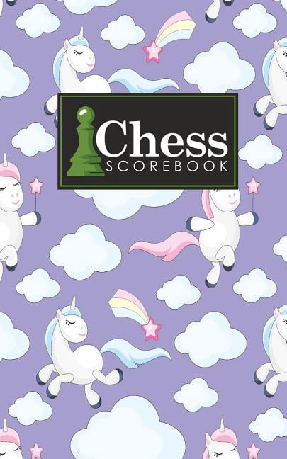 Chess Scorebook: Chess Scorebook: Chess Match Log Book, Chess Recording Book, Chess Score Pad, Chess Notebook, Record Your Games, Log Wins Moves, Tactics & Strategy, Cute Unicorns Cover (Paperback)