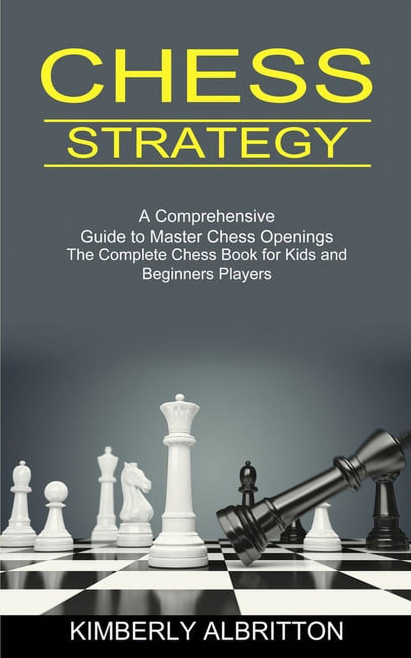 Chess & Strategy: The Guide for Chess Beginners – Chess Chivalry