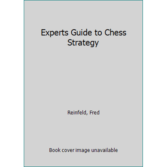 Pre-Owned Experts Guide to Chess Strategy (Paperback) 0879802219 9780879802219