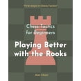 thumbnail image 1 of Chess Tactics for Beginners, Playing Better with the Rooks: 500 Chess Problems to Master the Rooks, (Paperback), 1 of 1