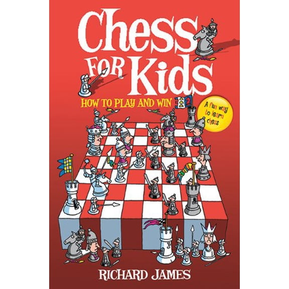 Pre-Owned Chess for Kids: How to Play and Win (Paperback) 1616081465 9781616081461