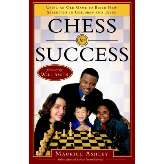 Chess for Success : Using an Old Game to Build New Strengths in Children and Teens (Paperback)