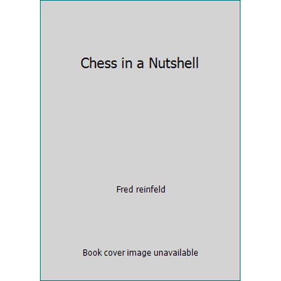 Pre-Owned Chess in a Nutshell (Unknown) 0671782312 9780671782313