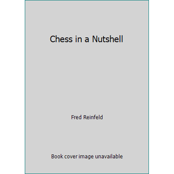 Pre-Owned Chess in a Nutshell (Paperback) 0671822918 9780671822910
