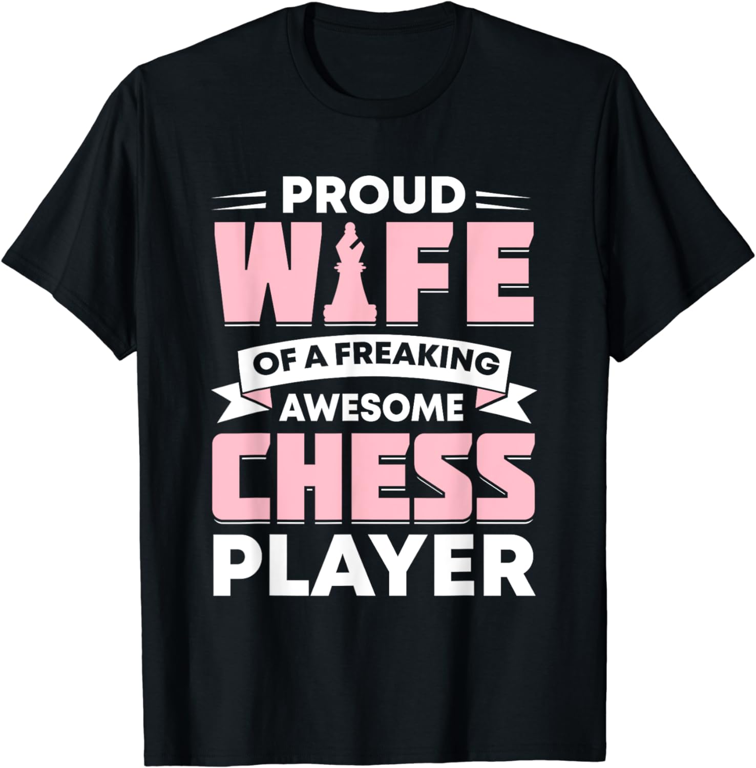 Chessman Checkmate Gambit Chess Player Wife T-Shirt - Walmart.com