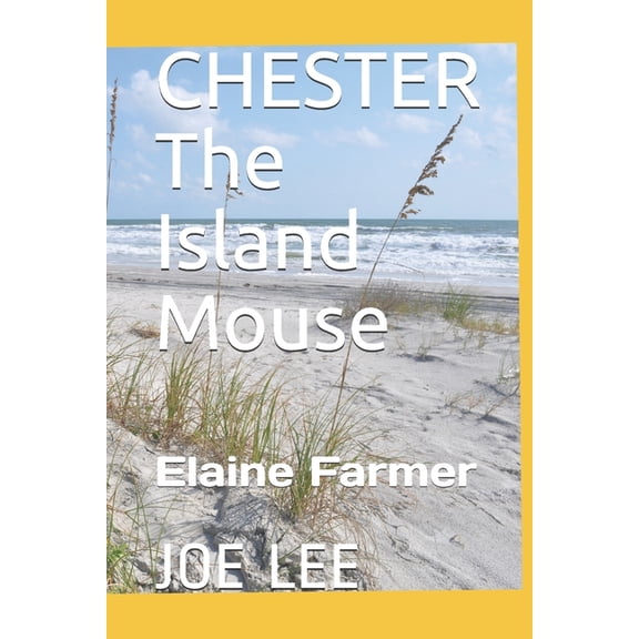 Chester CHESTER The Island Mouse, Book 1, (Paperback)