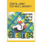 Chester Chester Visits Aunt Emily, Book 1, Paperback