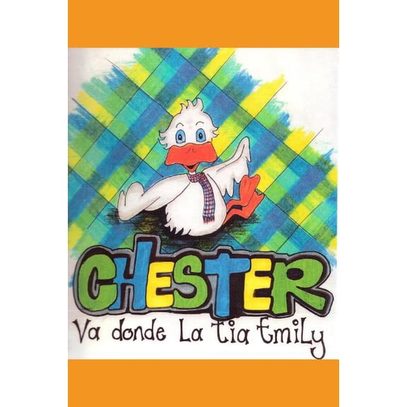 Chester Chester va donde la ta Emily, Book 1, (Paperback)