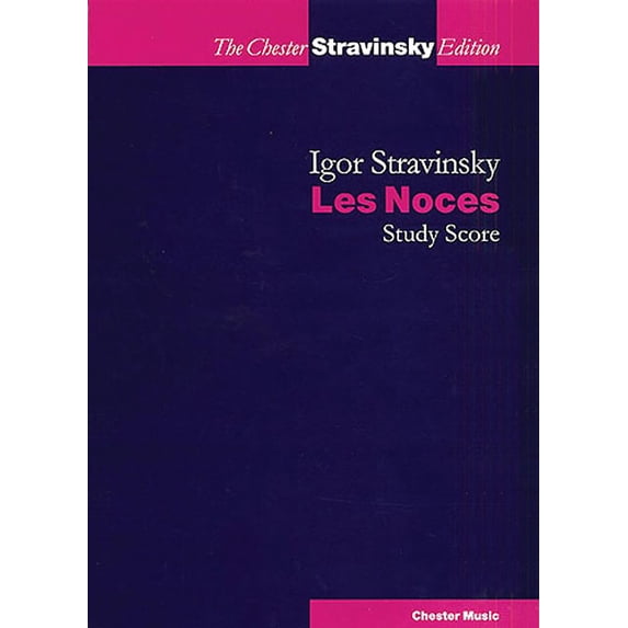 Chester Stravinsky Edition Les Noces: Choral Score, (Paperback)