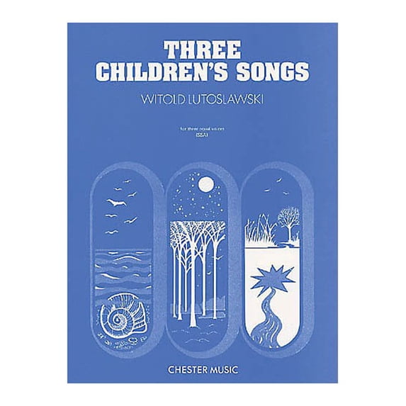 Chester Music Three Children's Songs SSA