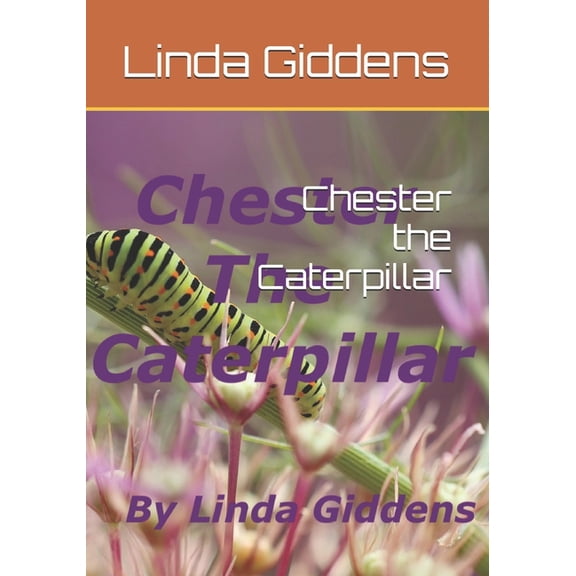 Chester the Caterpillar, (Paperback)