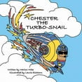 thumbnail image 1 of Chester the Turbo-Snail, (Paperback), 1 of 1