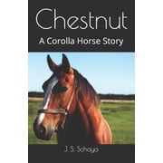 Chestnut A Corolla Horse Story, Paperback