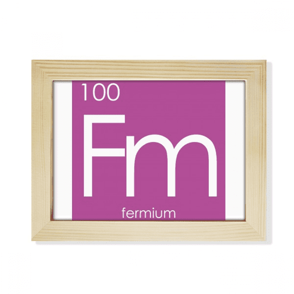 Chestry Elements Period Table Actinide Ferum Fm Desktop Photo Frame Picture Art Decoration Painting 6x8 inch