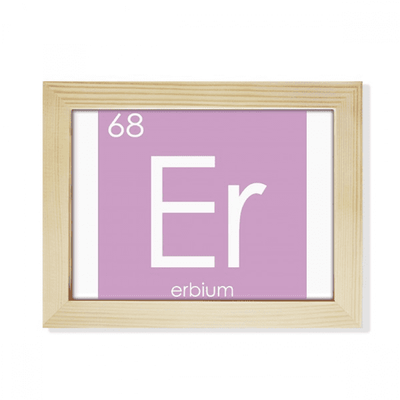 Chestry Elements Period Table Lanthanide Erbium Er Desktop Photo Frame Picture Art Decoration Painting 6x8 inch