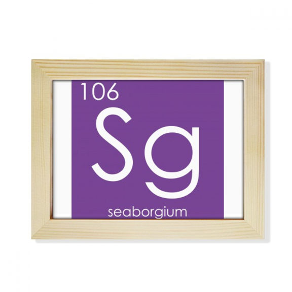 Chestry Elements Period Table Transition Metals Seaborgium Sg Desktop Photo Frame Picture Art Decoration Painting 6x8 inch